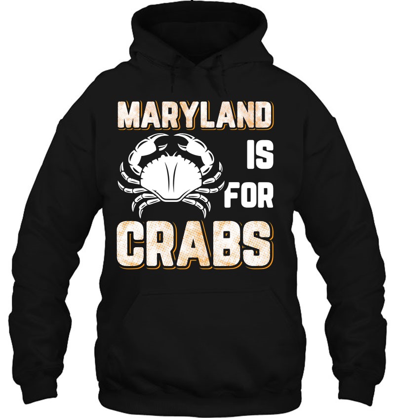 Maryland Is For Crabs Hoodie