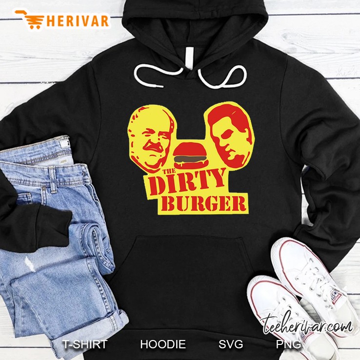 Dirty Burger For Fans For Men And Women Hoodie