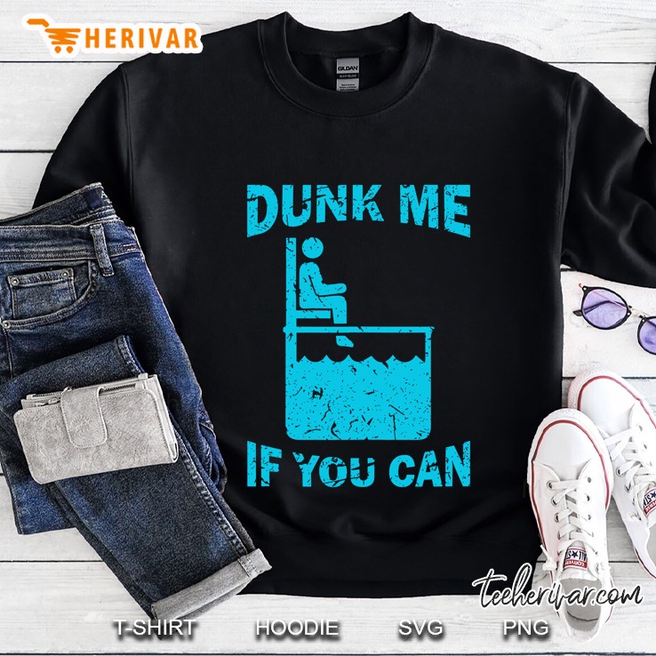 Dunk Me If You Can Funny Dunk Tank Tank Top Sweatshirt
