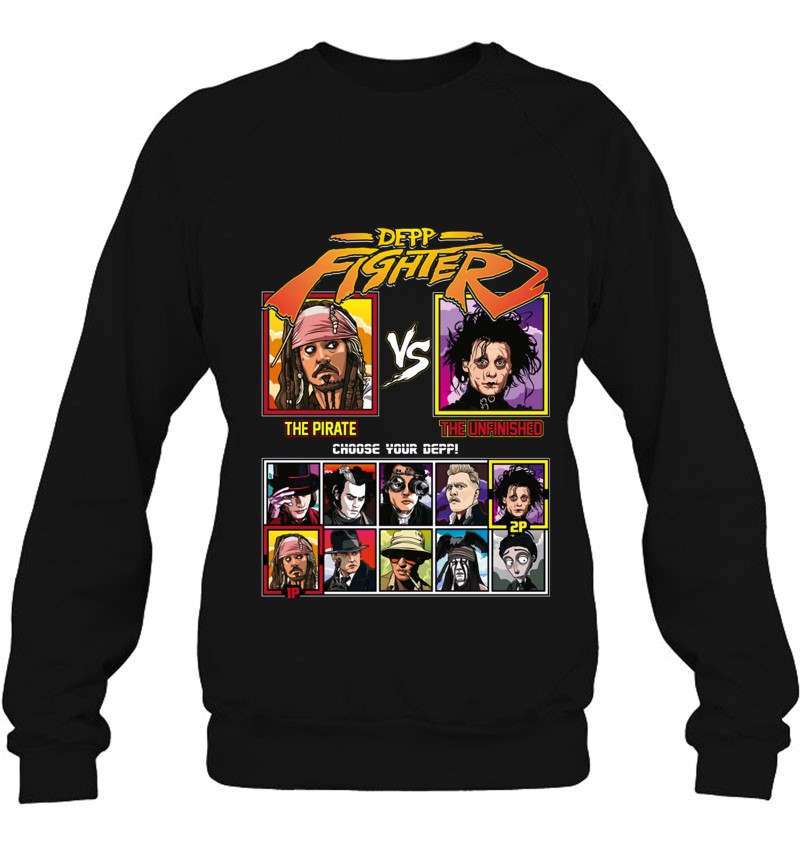 Depp Fighter The Pirate Vs The Unfinished Choose Your Depp Films Panel Sweatshirt