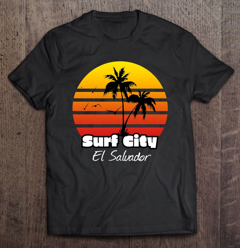 El Salvador Surf City Sv Sivar Surfer Salvadorian Swag Shirt