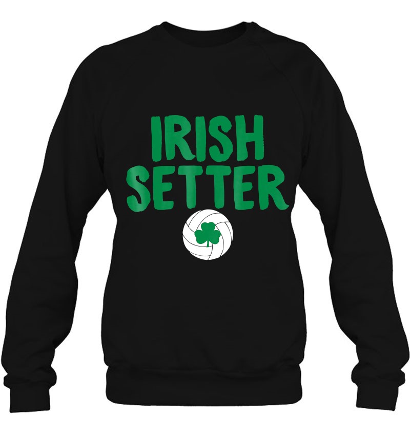 Irish Setter Volleyball Shamrock Patrick's Day Sweatshirt