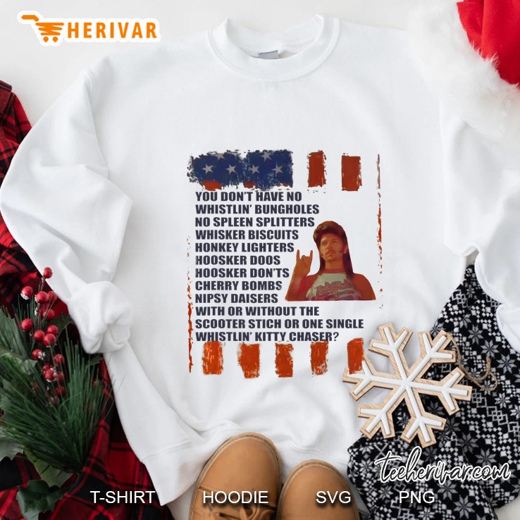 Redneck Firework Shirt Joe Dirt Quote Sweatshirt