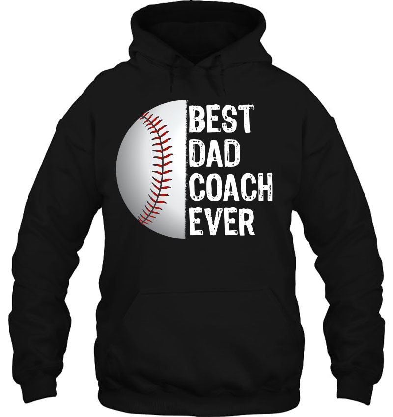 Funny Best Dad Coach Ever Baseball Tee For Lovers Essential T-Shirt  Sweatshirt Classic - TourBandTees