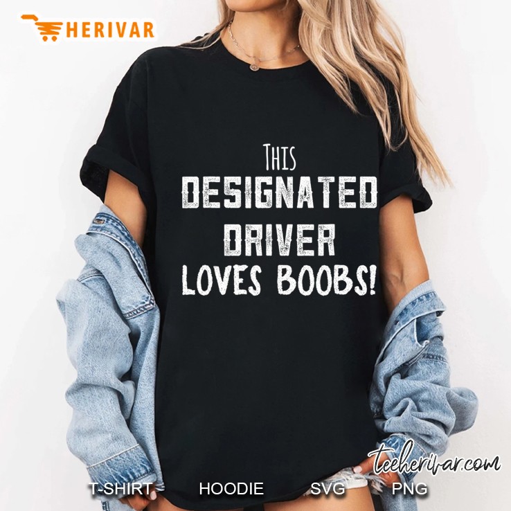 New Years 2021 Funny Designated Driver Dd Sober Boobs Ladies Tee