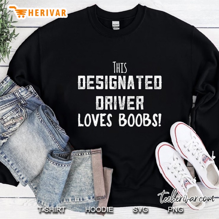 New Years 2021 Funny Designated Driver Dd Sober Boobs Sweatshirt