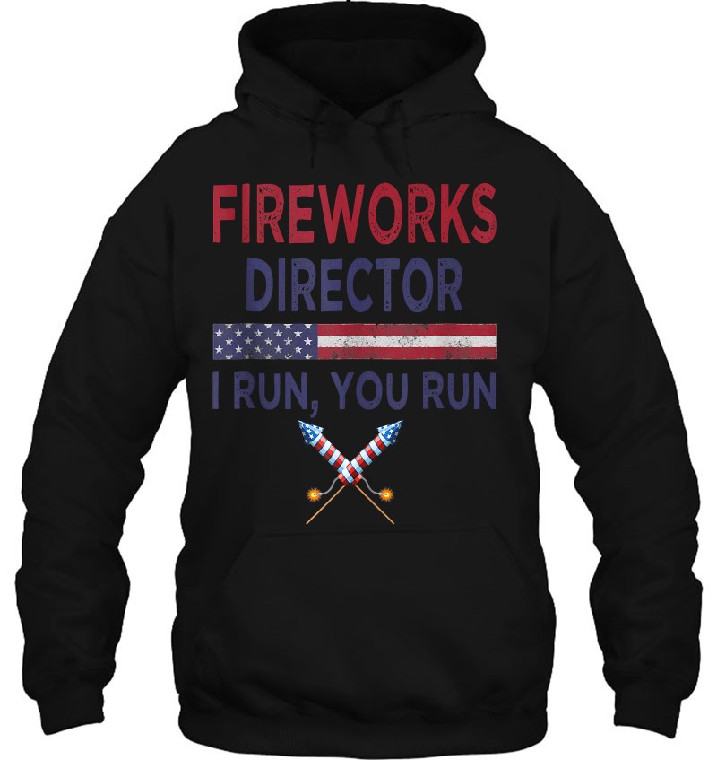 Fireworks Director If I Run You Run 4Th Of July Usa Flag Tank Top Mugs