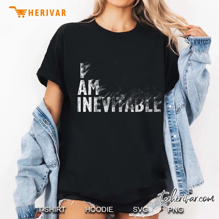 Men Women I Am Inevitable Vintage For Kids Ladies Tee