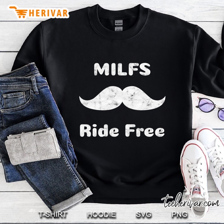 Free Mustache Rides Milfs Ride Free Sweatshirt