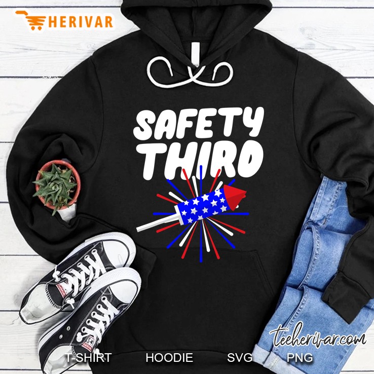 Safety Third Funny Firework Director 4Th July Hoodie