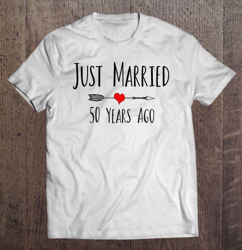 Just Married 50 Years Ago Husband Wife 50Th Anniversary Gift Premium