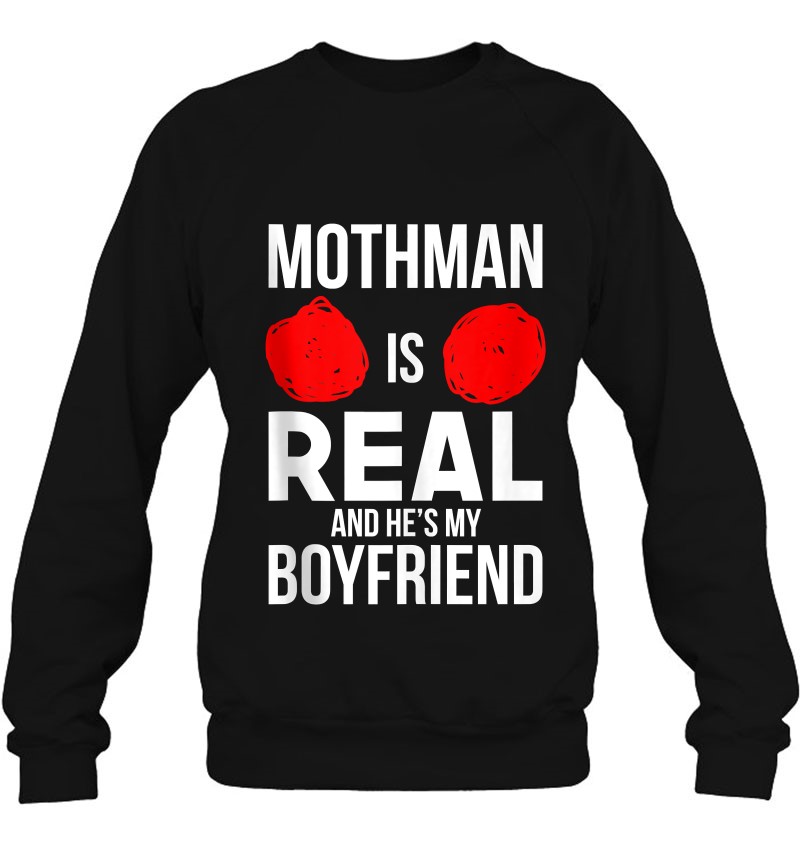 Funny Halloween Mothman Is Real He's My Boyfriend Moth Man Tank Top Sweatshirt
