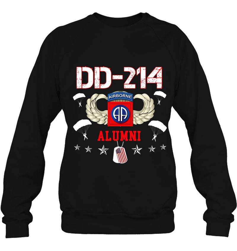 Dd-214 Us Army 82Nd Airborne Division Alumni Tee Veteran Sweatshirt