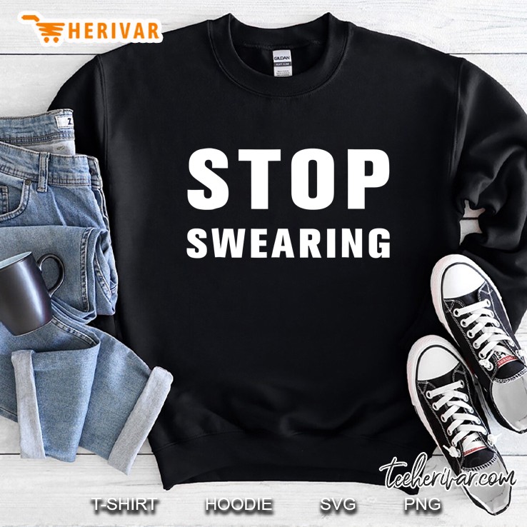 Stop Swearing Rude Offensive Sweatshirt