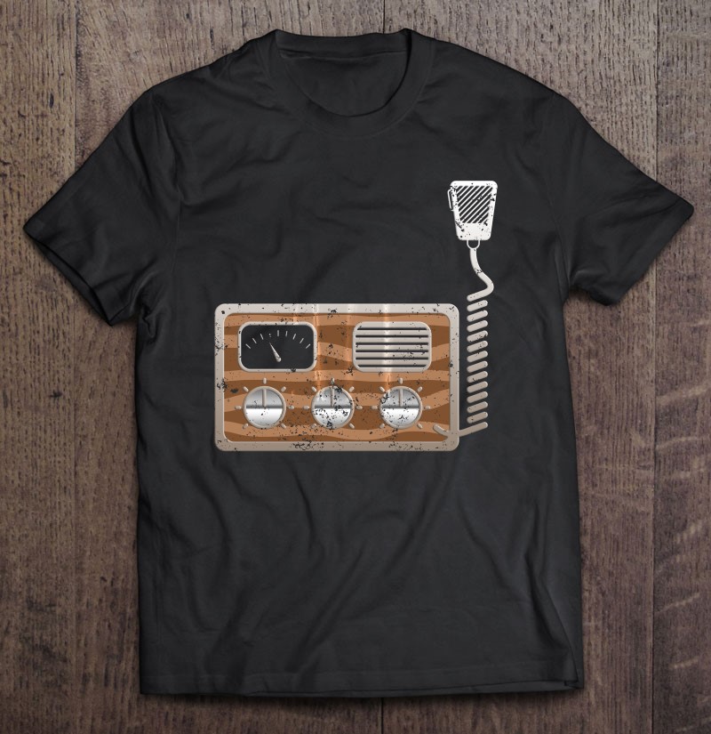 Best Cb Radio Shirt Cb Radio Vintage Cb Handheld Radio T Shirts ...