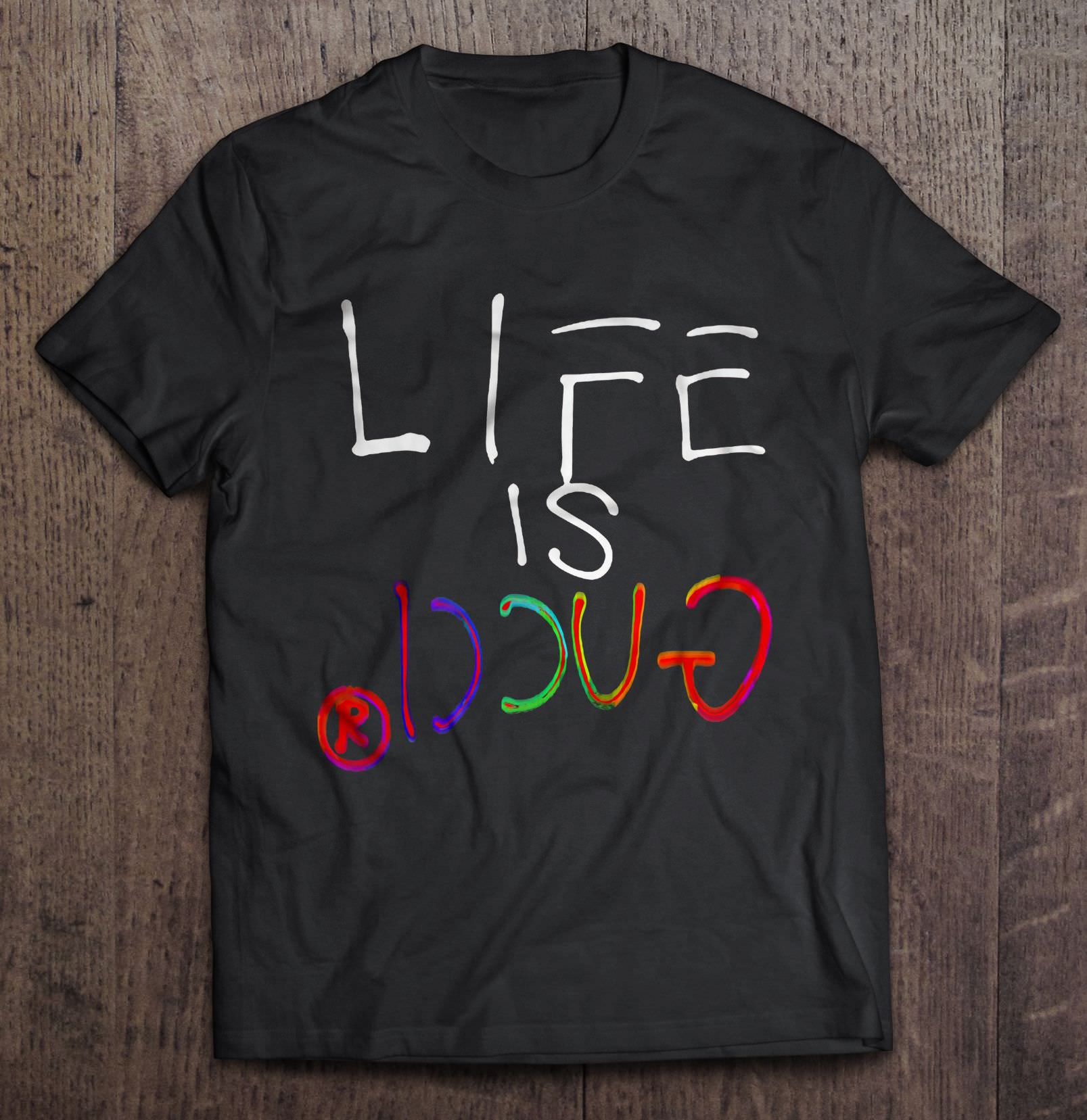 Life Is Gucci Version2 Shirt | TeeHerivar