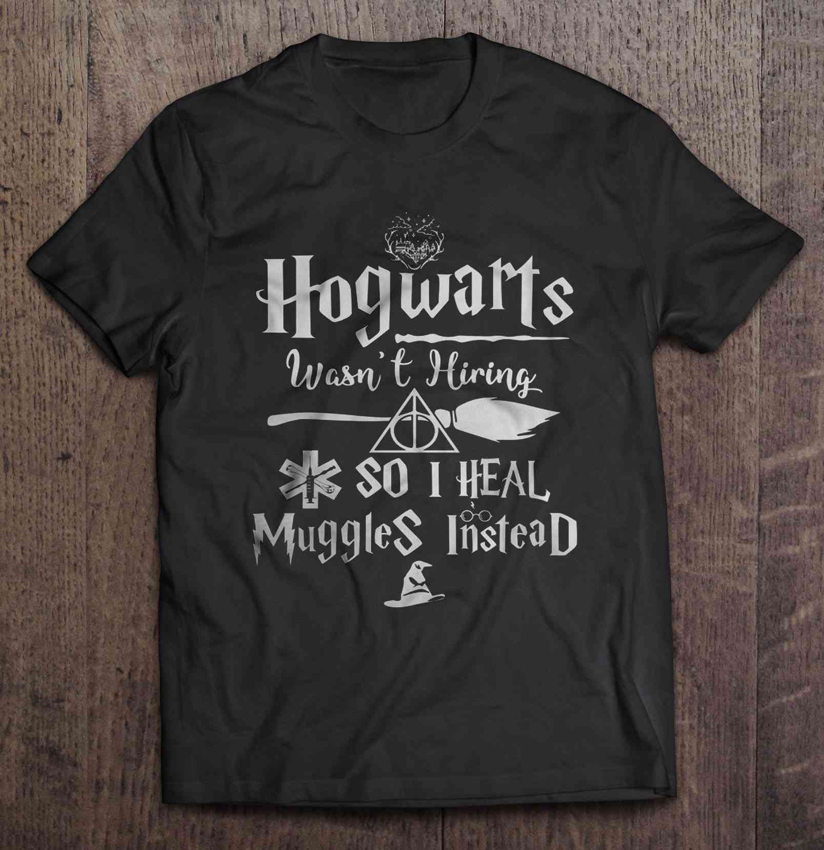 Hogwarts Wasn't Hiring So I Heal Muggles Instead Shirt | TeeHerivar