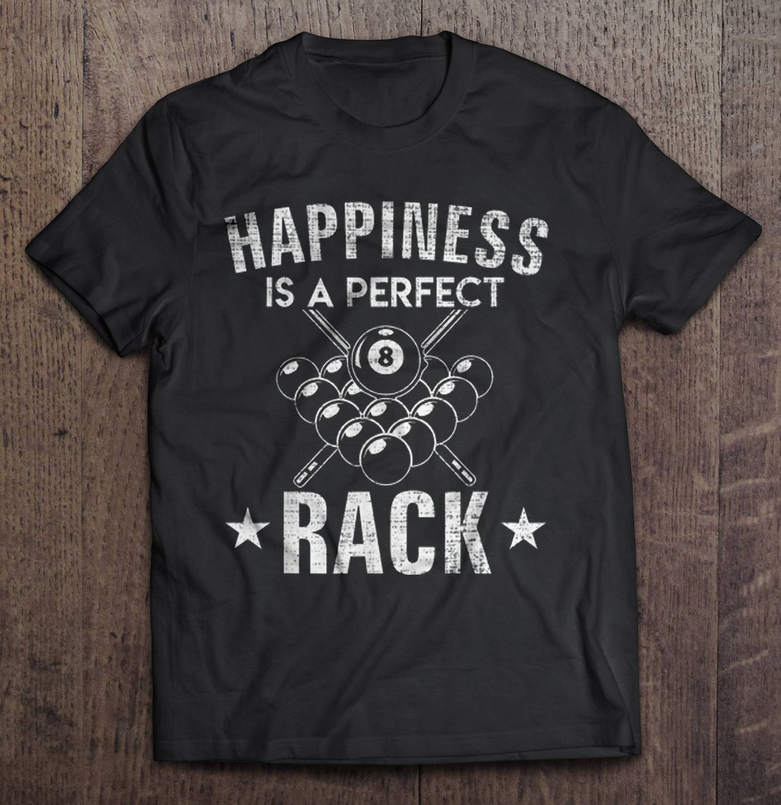 Happiness Is A Perfect Rack Billiards Pool Shirt | TeeHerivar