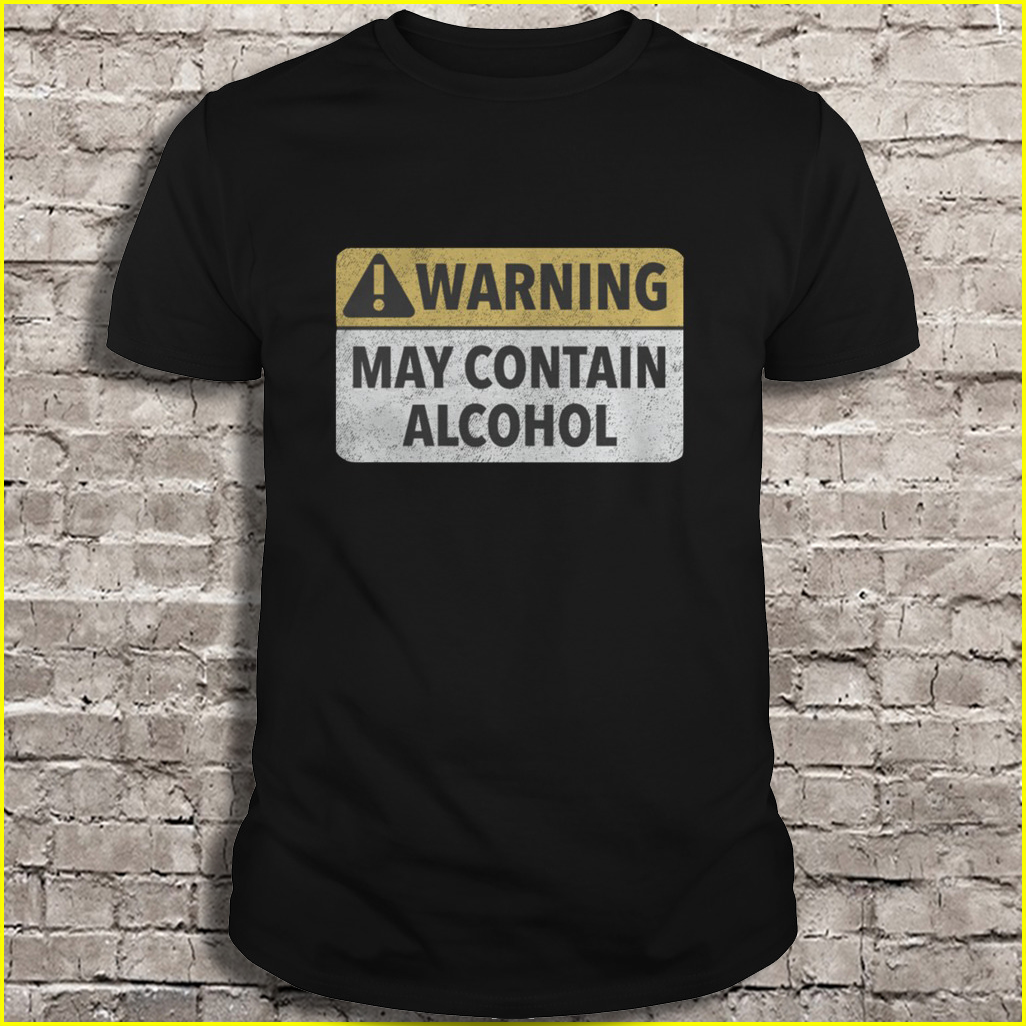 Warning may contain alcohol Shirt | TeeHerivar