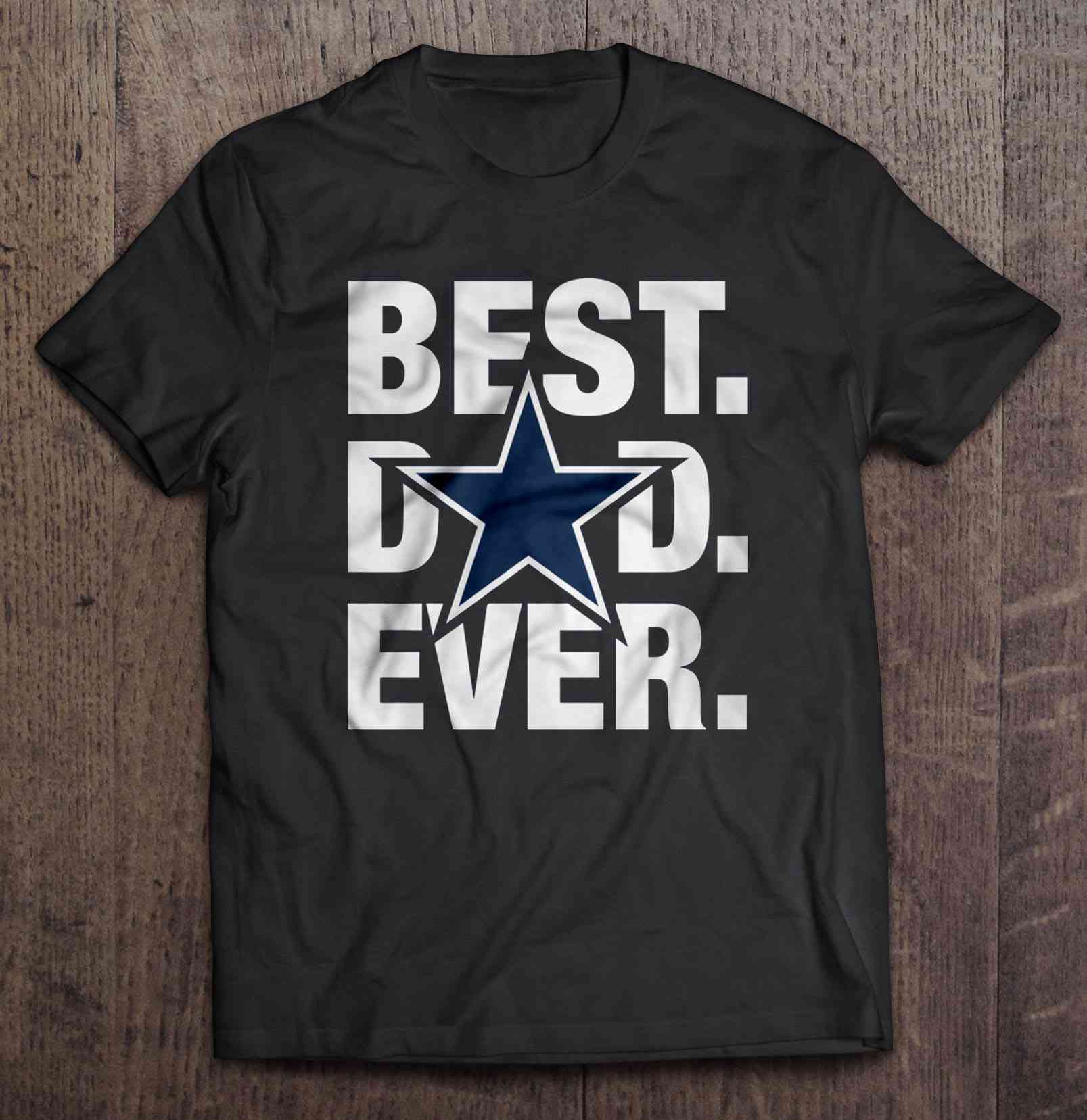 Best Dad Ever Cowboys football Dallas Lover Big Fans shirt Father Day t shirt