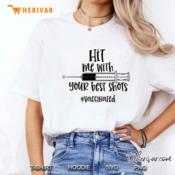 Hit Me With Your Best Shots Vaccinated Ladies Tee