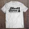 Black Queen The Most Powerful Piece Chess Tee