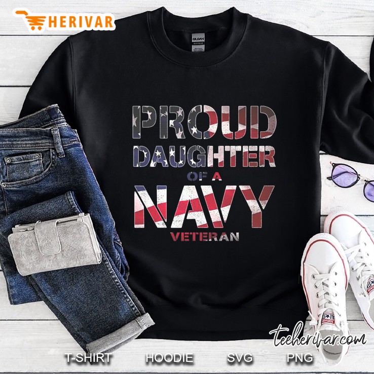 Proud Daughter Retired United States Veteran Navy Usa Flag Sweatshirt