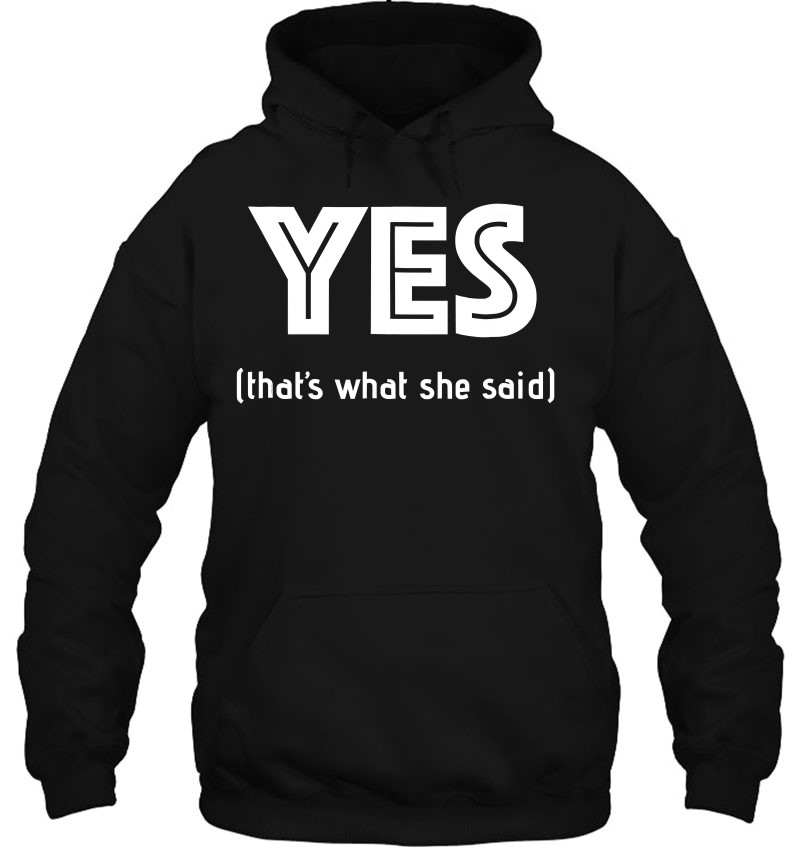 Yes Thats What She Said Shirt Funny Engagement Gift Mugs