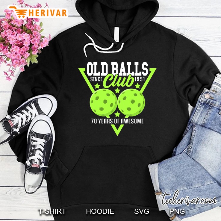 Funny I 70Th Birthday I Pickleball I Old Balls Club I Hobby Hoodie