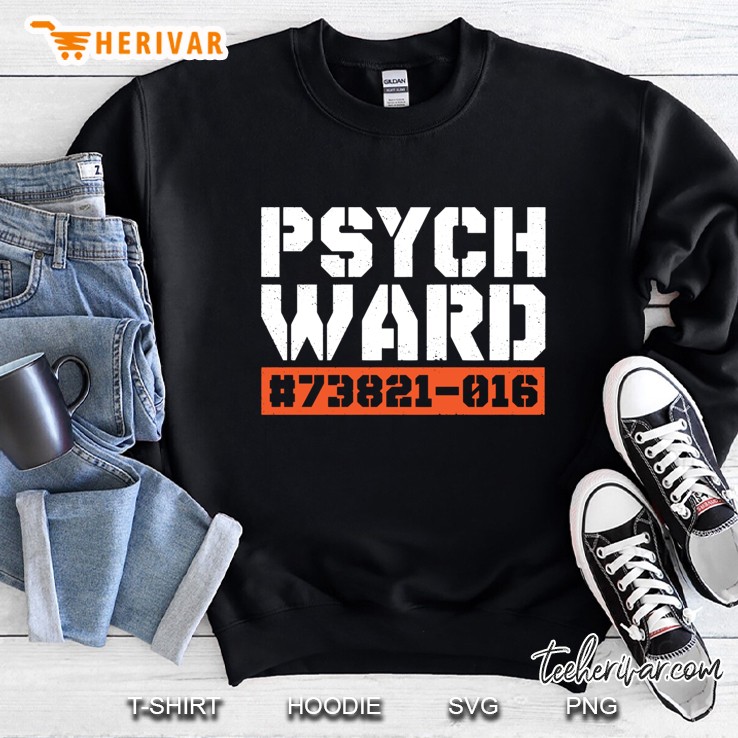 Psych Ward Funny Mental Hospital Patient Asylum Costume Pullover Sweatshirt