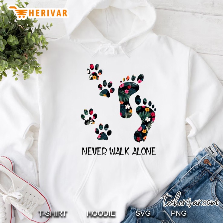 Dog Walking Never Walk Alone Pet Lover Floral Paw Print Footprint Hoodie