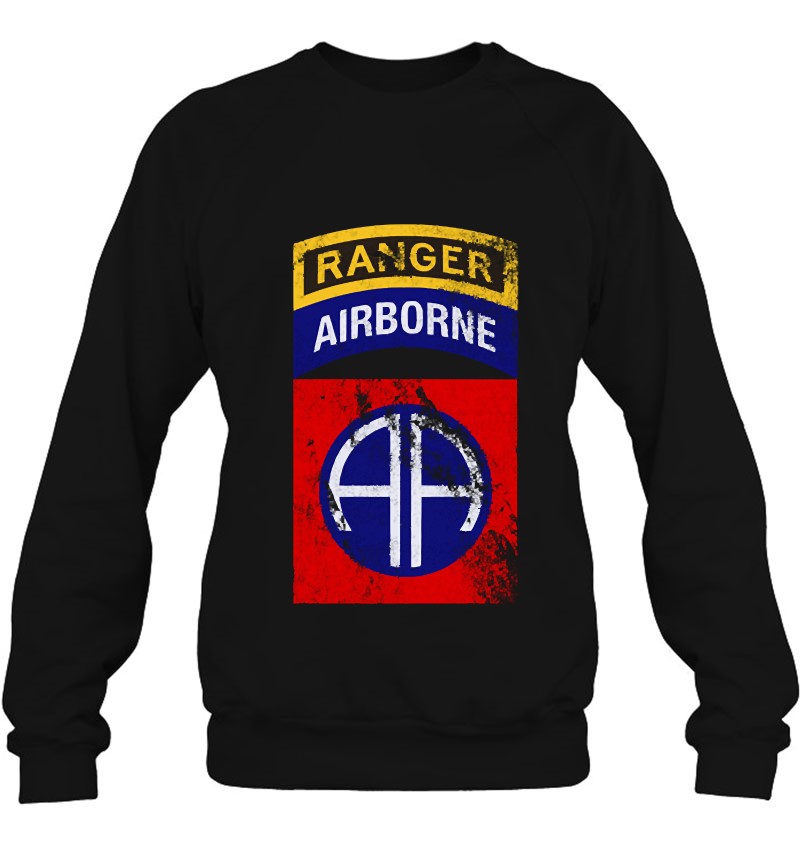 82Nd Airborne Division With Ranger Tab- Distressed Worn Look Pullover Sweatshirt