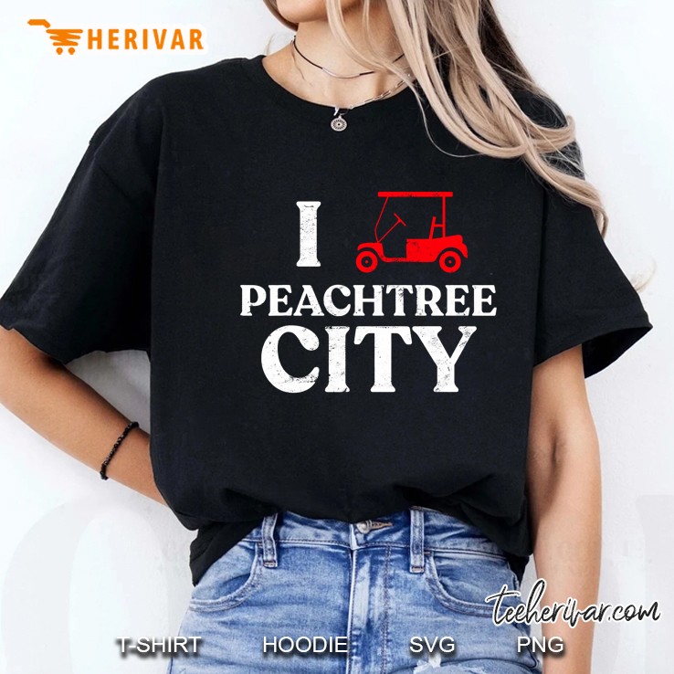 I Love Peachtree City Ga Funny Golf Cart State Of Georgia Ladies Tee
