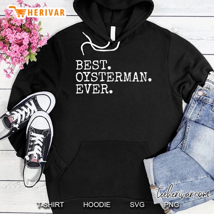 Best Oysterman Ever Funny Oyster Boa Hoodie