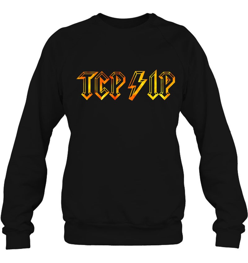 Tcpip In Rock N Roll Style Computer Geeks' Networking Sweatshirt
