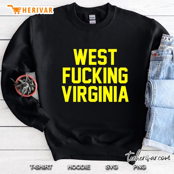 West Fucking Virginia Blue And Gold Sweatshirt