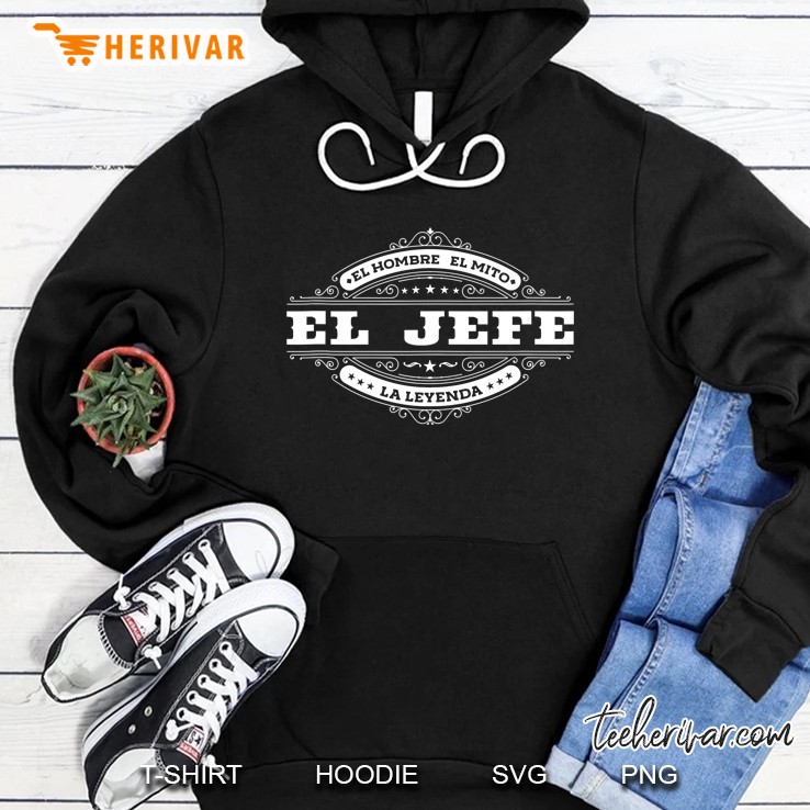 El Jefe El Hombre El Mito La Leyenda (In Spanish) Mexico Hoodie