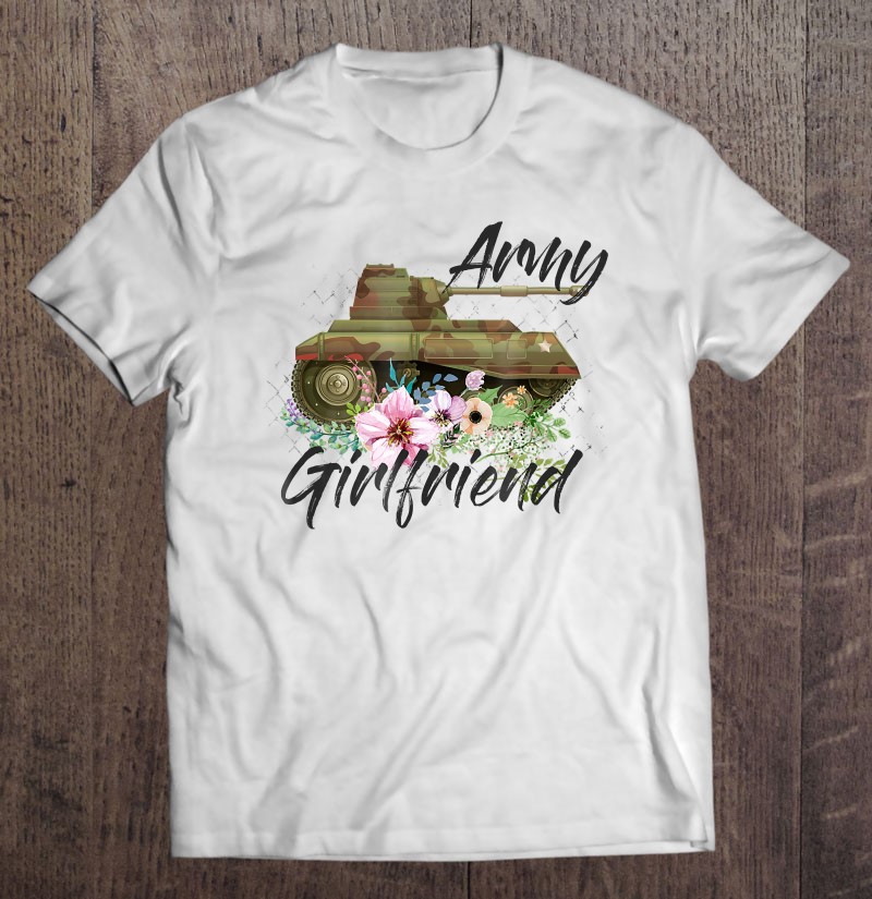 Army Girlfriend Shirts - Army Girlfriend Shirt - Army Gift T-Shirts ...