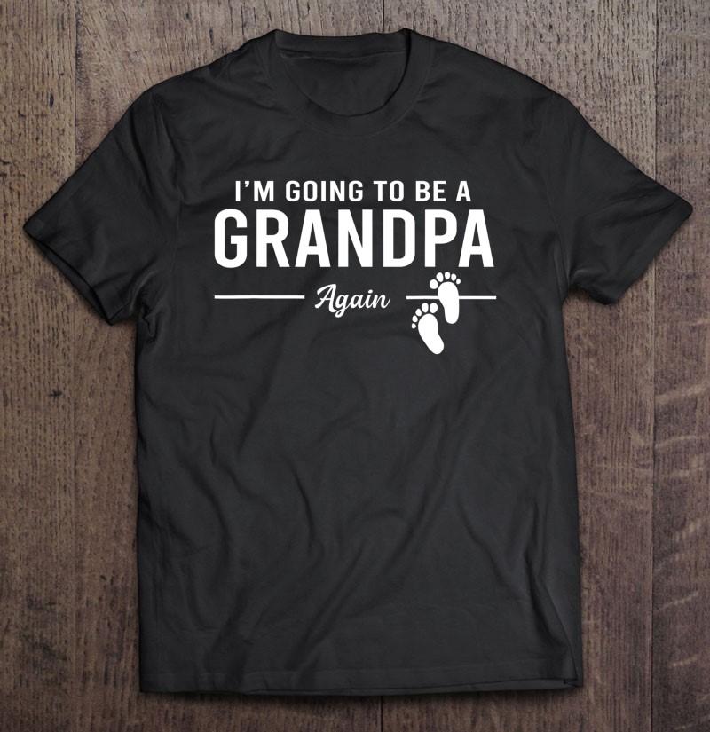 Promoted to Grandpa Again T Shirt 