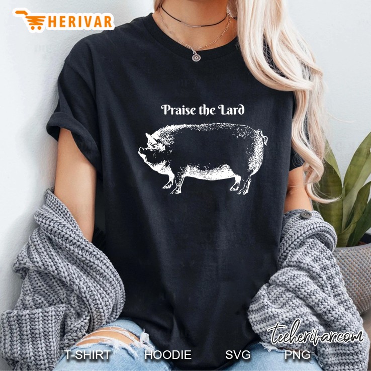 Praise The Lard T Shirt For Bacon Lovers Ladies Tee