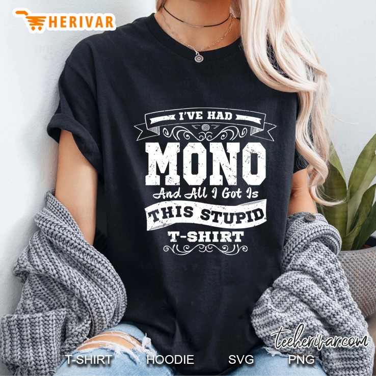Mono Mononucleosis Funny Awareness Gift Ladies Tee