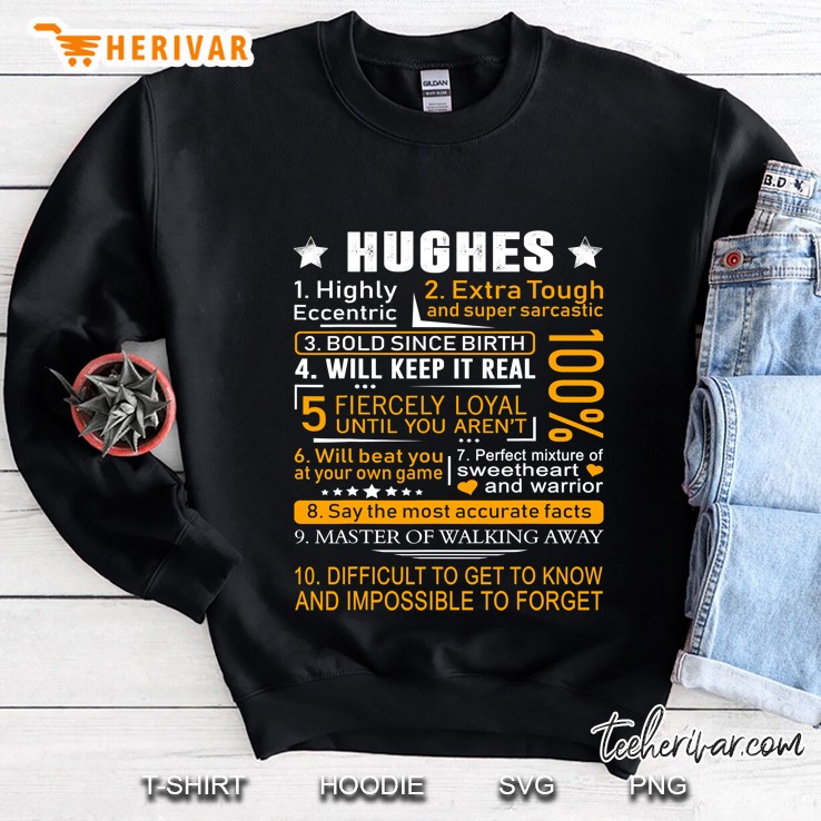 Hughes Name Gift - Hughes Shirt - Hughes Surname Sweatshirt
