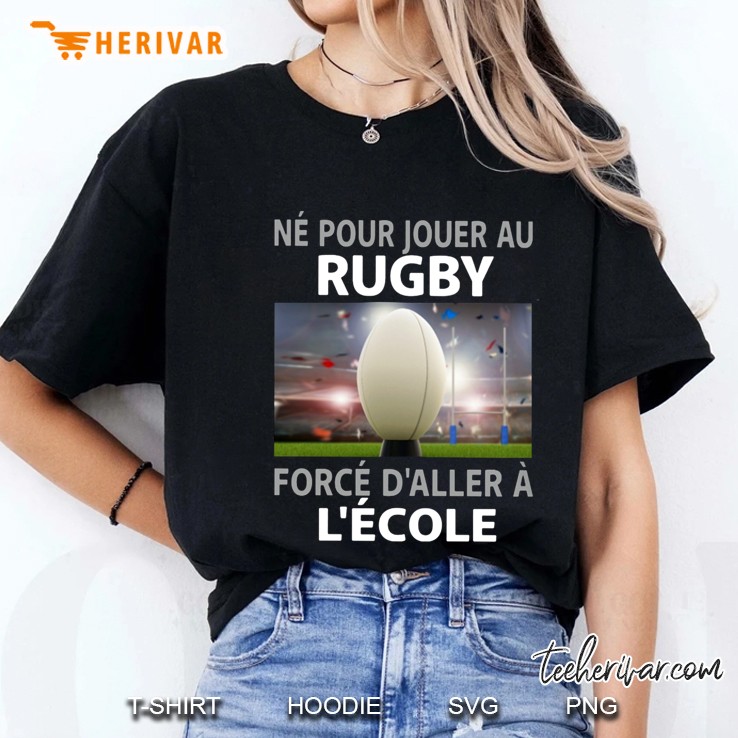 Né Pour Jouer Au Rugby Forcé D