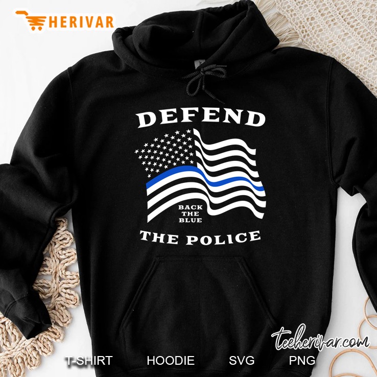 Back The Blue - Defend The Police - Thin Blue Line Flag Hoodie