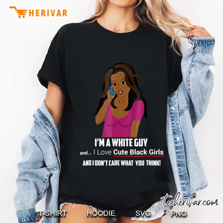 I Like Cute Black Girls White Guy Likes Black Girls Ladies Tee