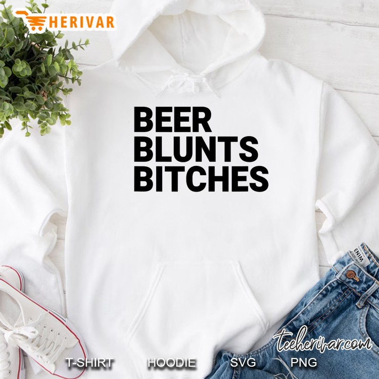 Beer Blunts Bitches Men Women Gift Hoodie