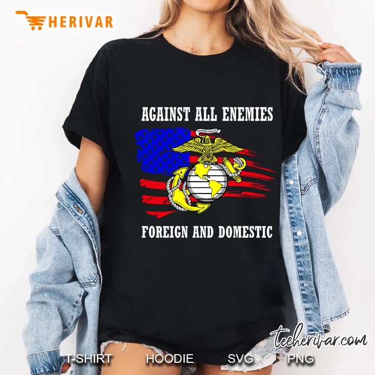 Usmc Against All Enemies Foreign And Domestic American Flag Veteran Ladies Tee