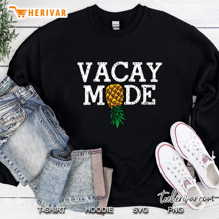 Vacay Mode Summer Vacation Upside Down Pineapple Swinger Sweatshirt