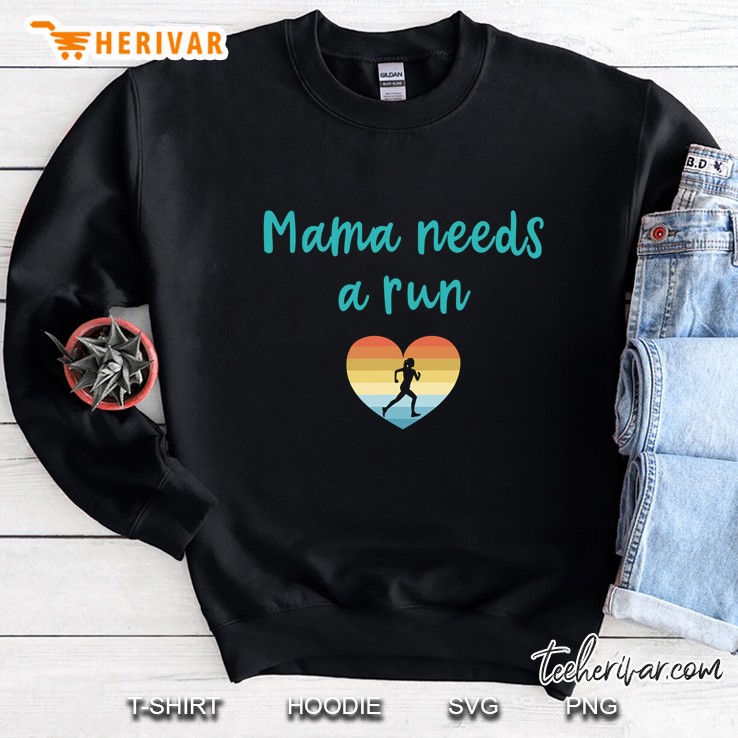 Mama Needs A Run Funny Retro Running Stressed Out Mom Gift Sweatshirt