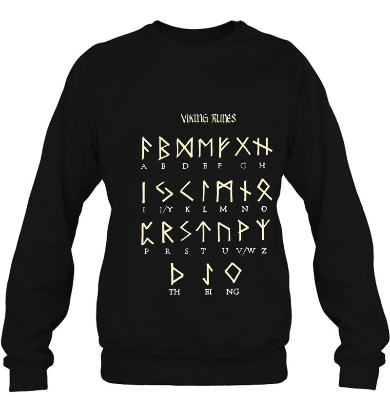 Runic Alphabet - Viking Runes, Norse Mythology, Nordic Gods Sweatshirt